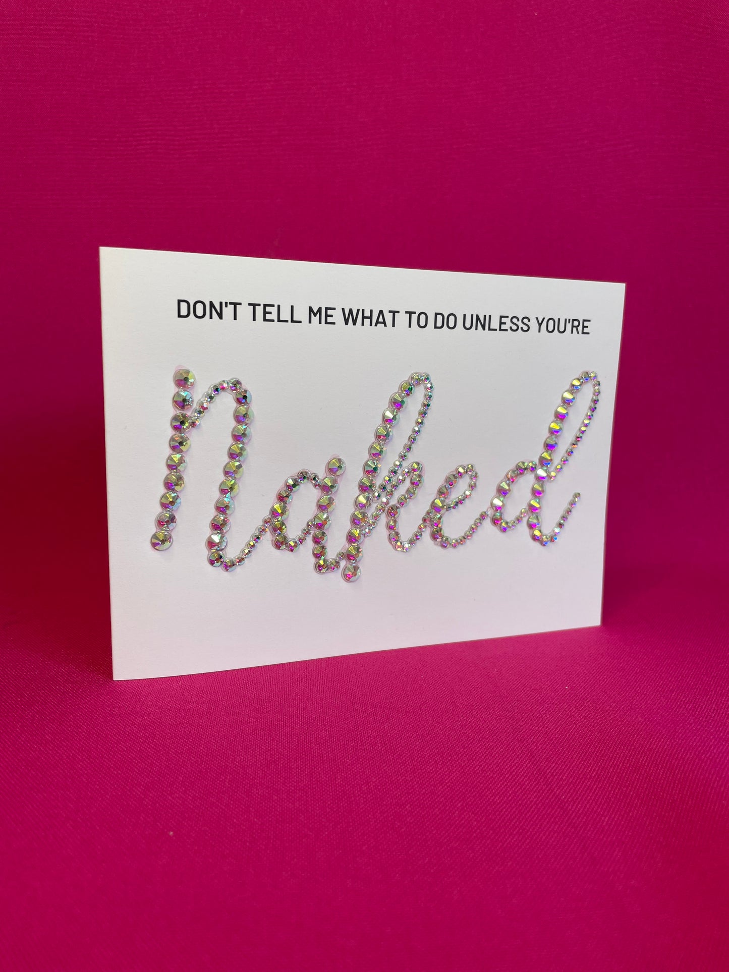 Don't tell me what to do unless you're Naked postkaart